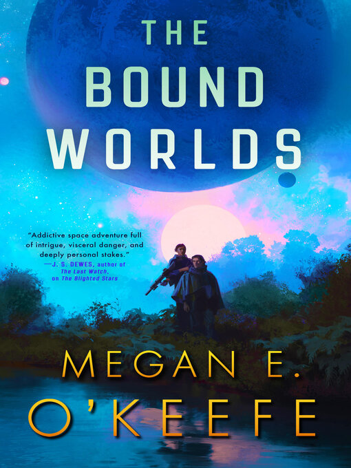 Title details for The Bound Worlds by Megan E. O'Keefe - Available